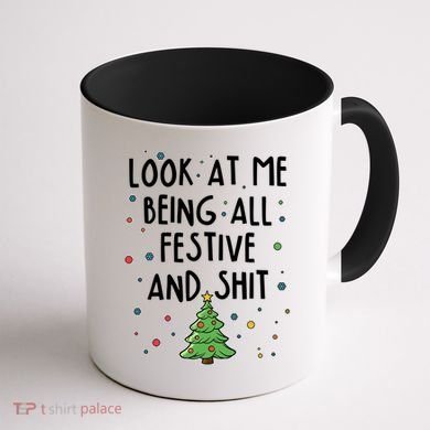 Funny Christmas Look At Me Being All Festive And Shit Coffee Mug back