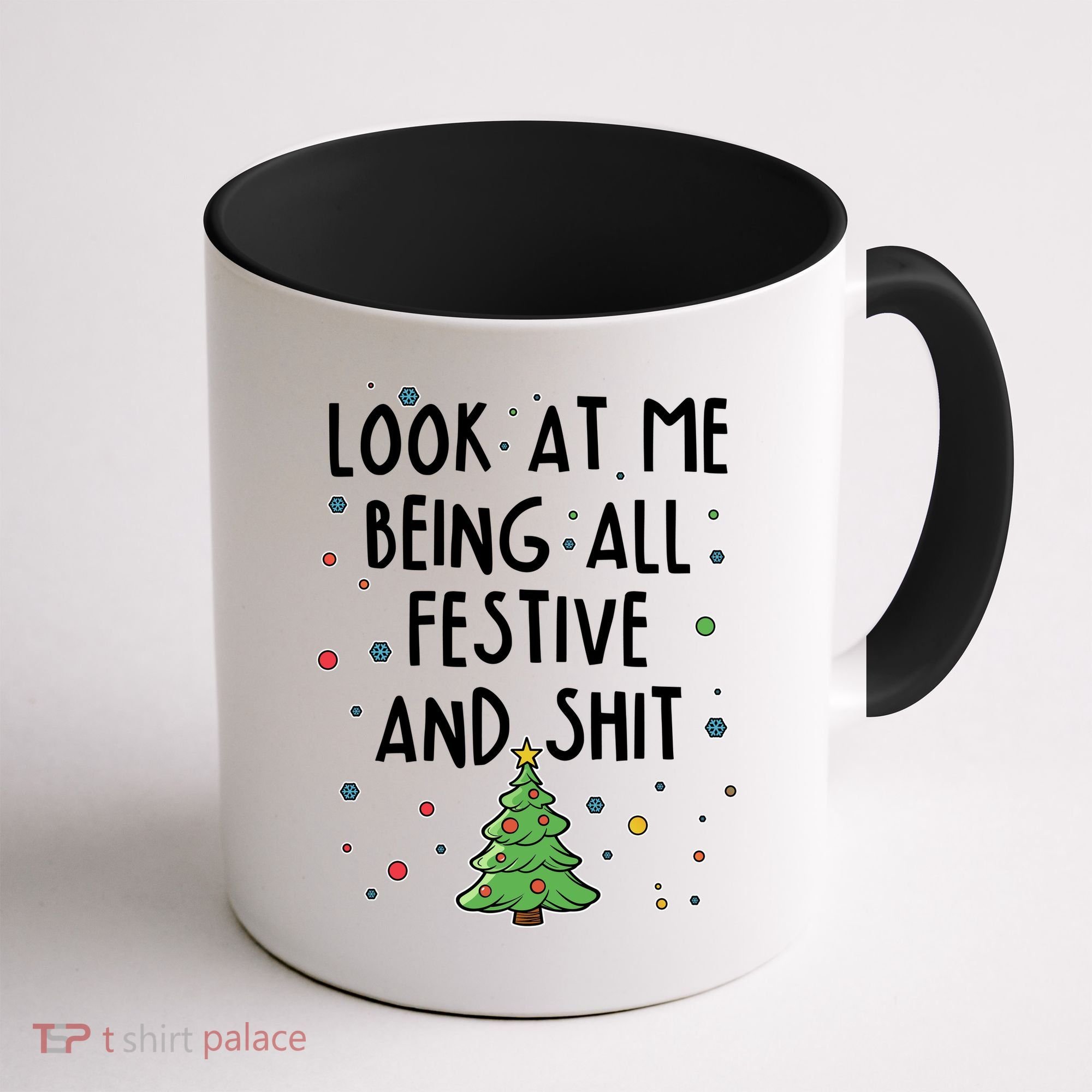 Funny Christmas Look At Me Being All Festive And Shit Coffee Mug