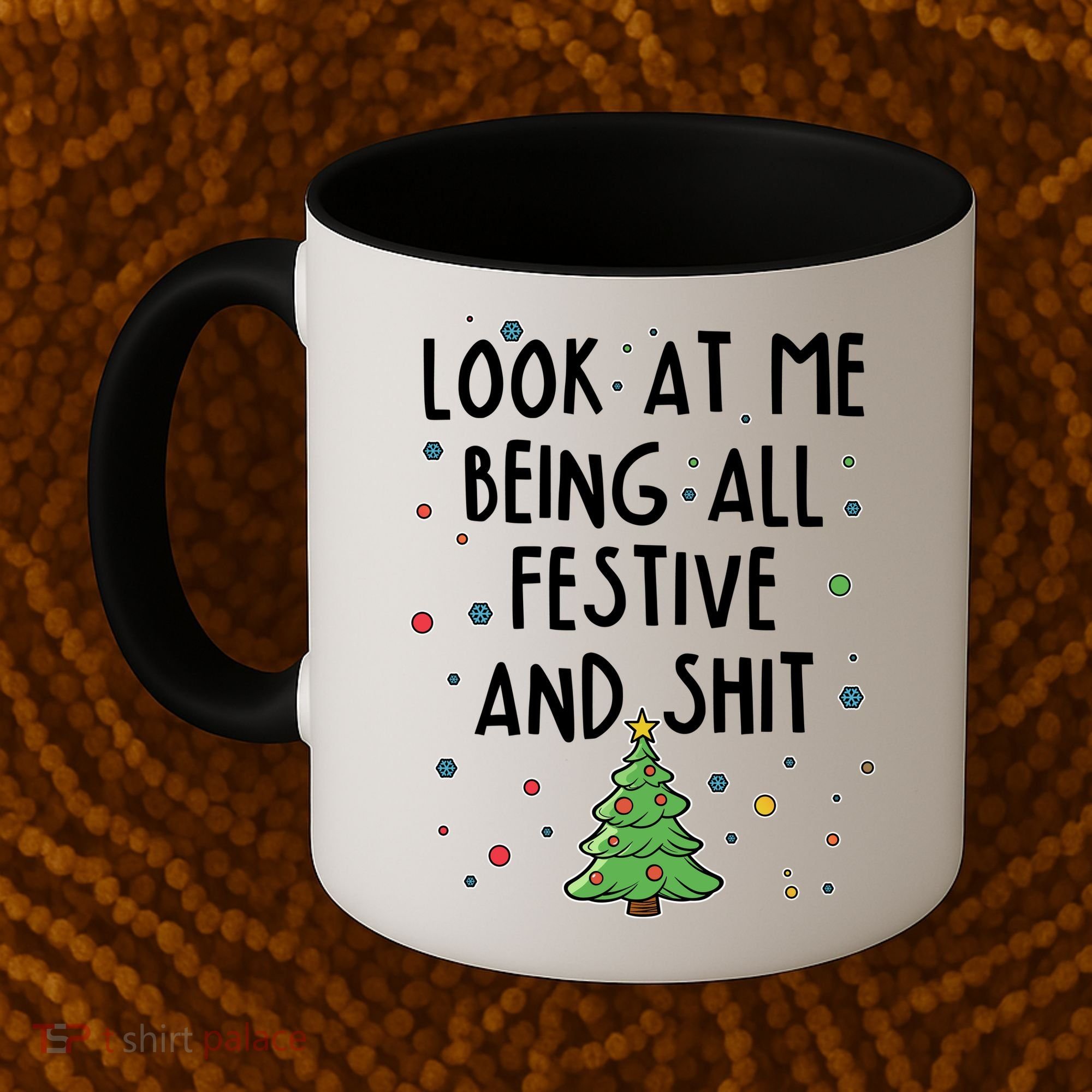 Funny Christmas Look At Me Being All Festive And Shit Coffee Mug