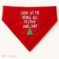 Funny Christmas Look At Me Being All Festive And Shit USA-Made Doggie Bandana thumb 0