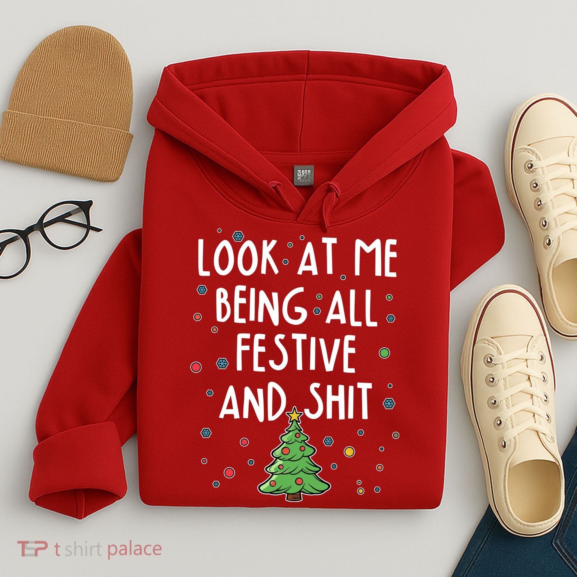 Funny Christmas Look At Me Being All Festive And Shit Hoodie