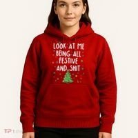 Funny Christmas Look At Me Being All Festive And Shit Hoodie thumb 5