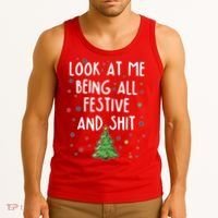 Funny Christmas Look At Me Being All Festive And Shit Tank Top thumb 3
