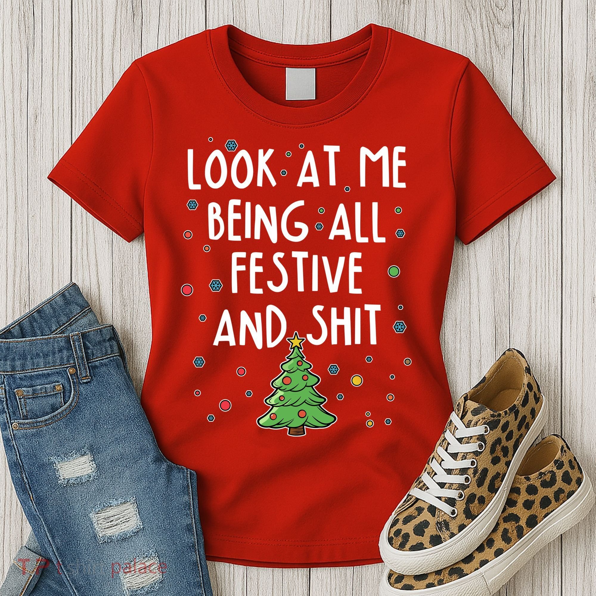 Funny Christmas Look At Me Being All Festive And Shit Women's T-Shirt