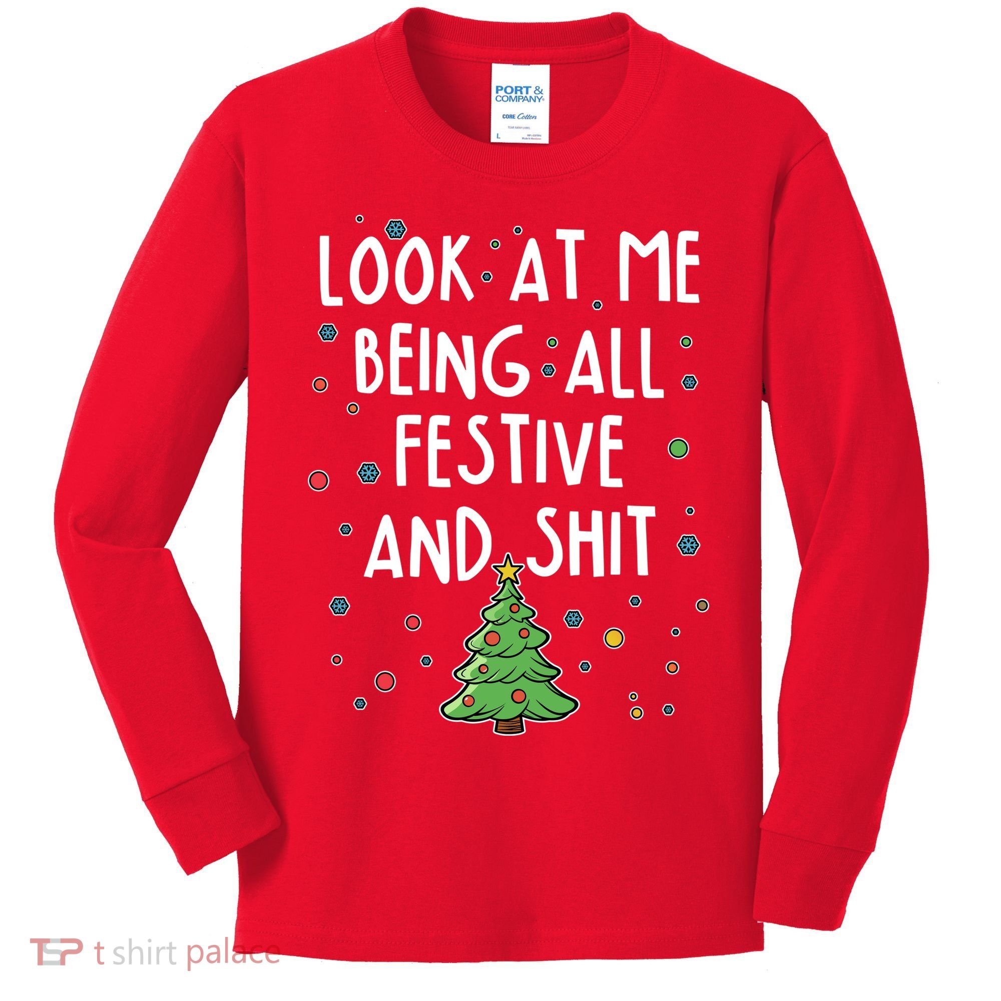 Funny Christmas Look At Me Being All Festive And Shit Kids Long Sleeve Shirt