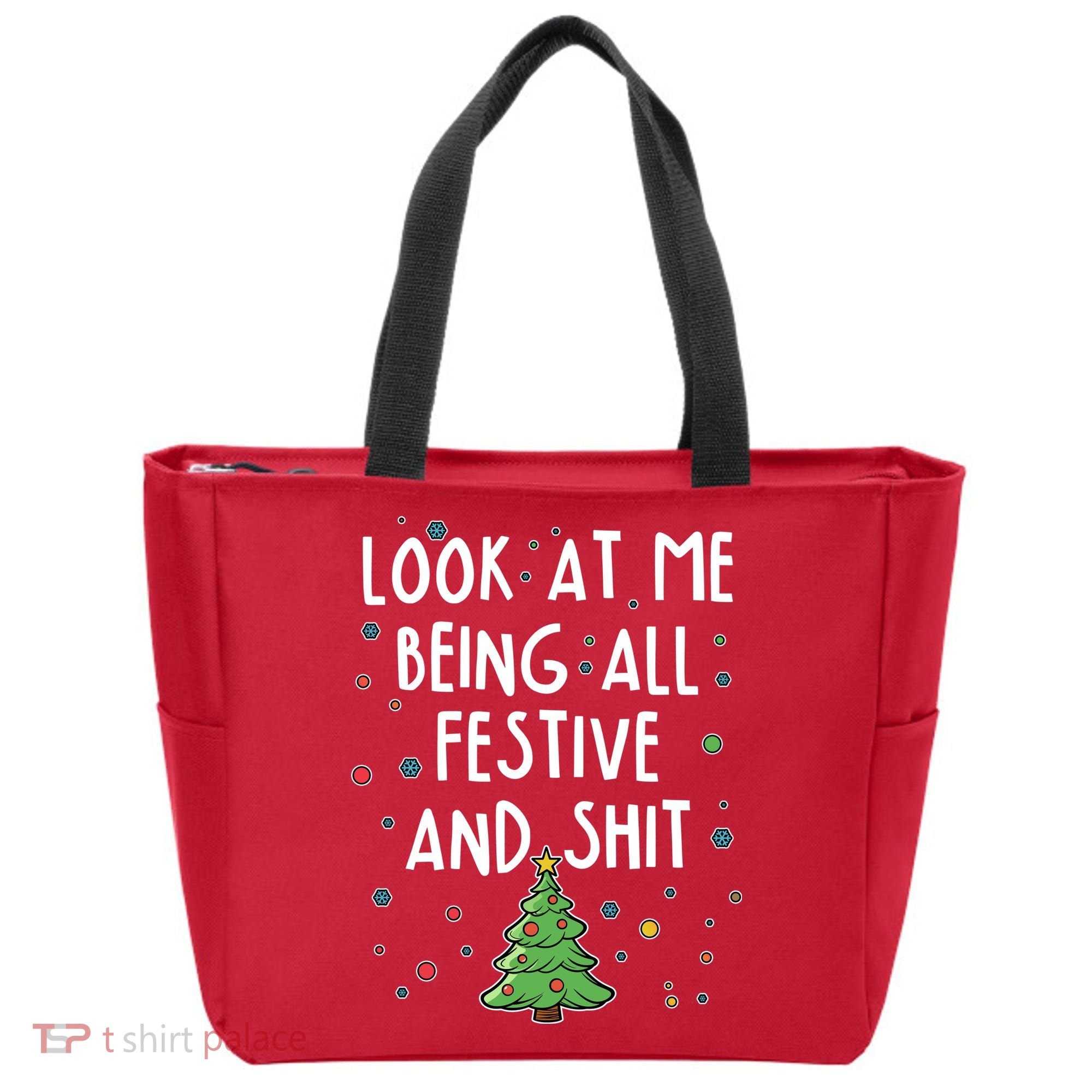 Funny Christmas Look At Me Being All Festive And Shit Tote Bag