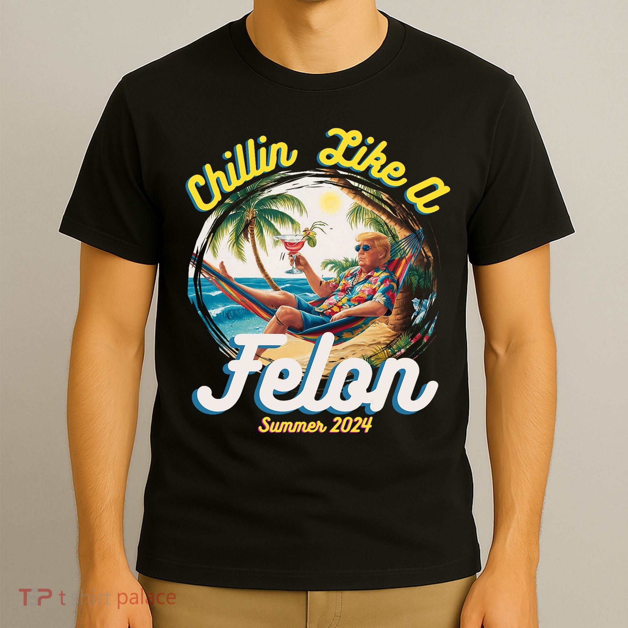 Funny Chillin Like A Felon Summer 2024 Trump Supporter T-Shirt