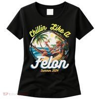 Funny Chillin Like A Felon Summer 2024 Trump Supporter Women's T-Shirt thumb 0