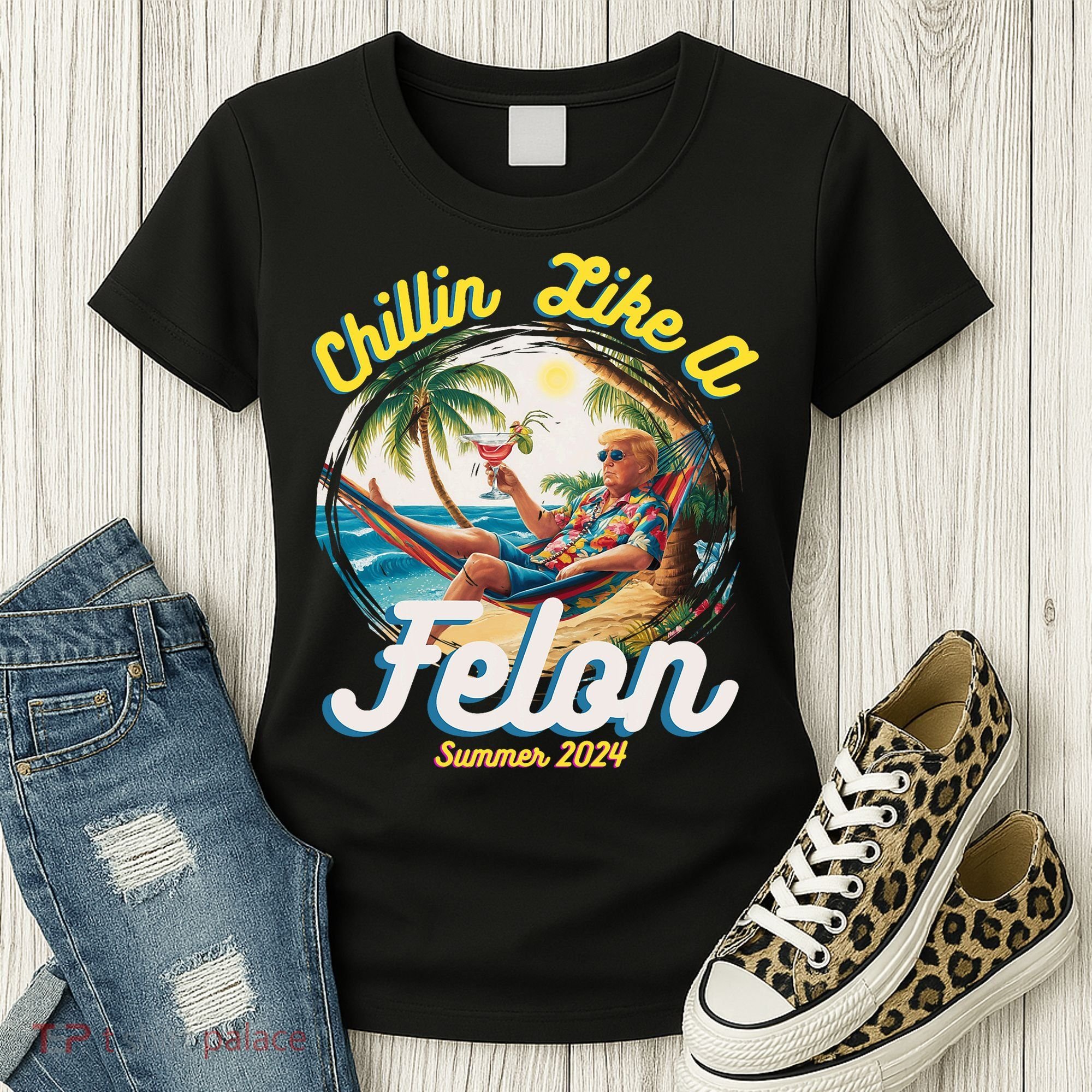 Funny Chillin Like A Felon Summer 2024 Trump Supporter Women's T-Shirt