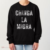 Funny Chinga La Migra Mexican Border Patrol Resist Gift Women's Sweatshirt thumb 0