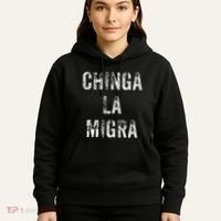 Funny Chinga La Migra Mexican Border Patrol Resist Gift Hoodie thumb 5