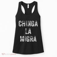 Funny Chinga La Migra Mexican Border Patrol Resist Gift Women's Tank Top thumb 0