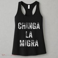 Funny Chinga La Migra Mexican Border Patrol Resist Gift Women's Tank Top thumb 3