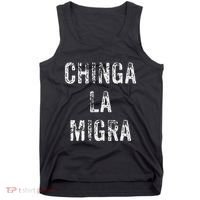 Funny Chinga La Migra Mexican Border Patrol Resist Gift Tank Top thumb 0