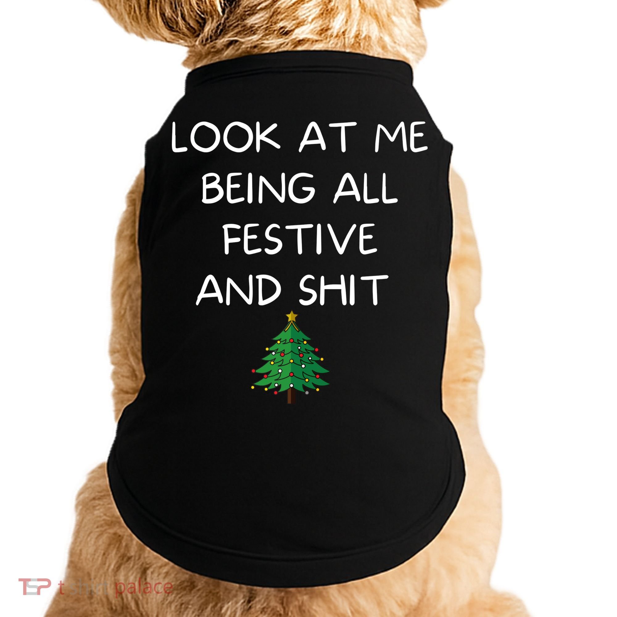Funny Christmas Look At Me Being All Festive And Shit Doggie Tank