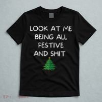 Funny Christmas Look At Me Being All Festive And Shit T-Shirt thumb 5