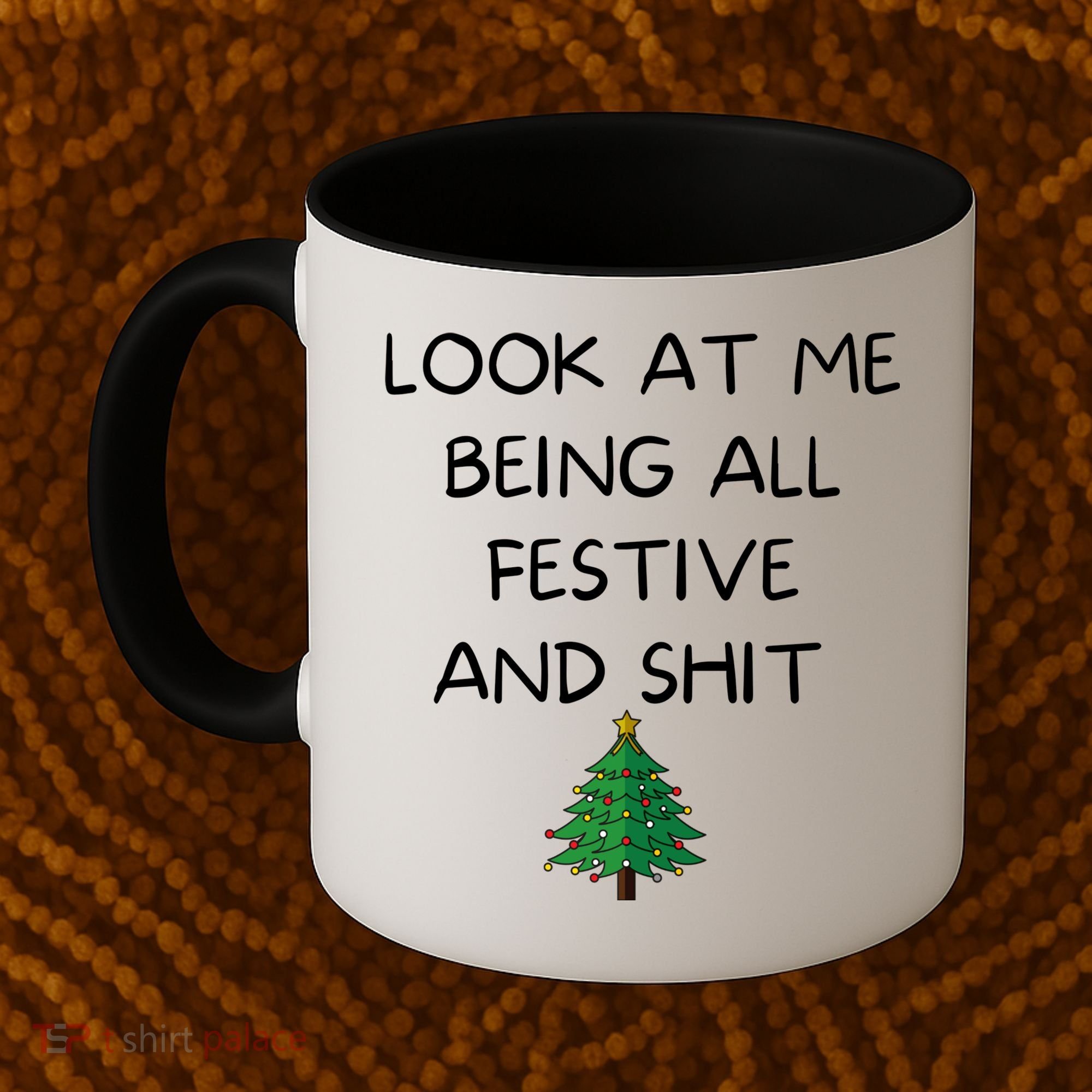 Funny Christmas Look At Me Being All Festive And Shit Coffee Mug