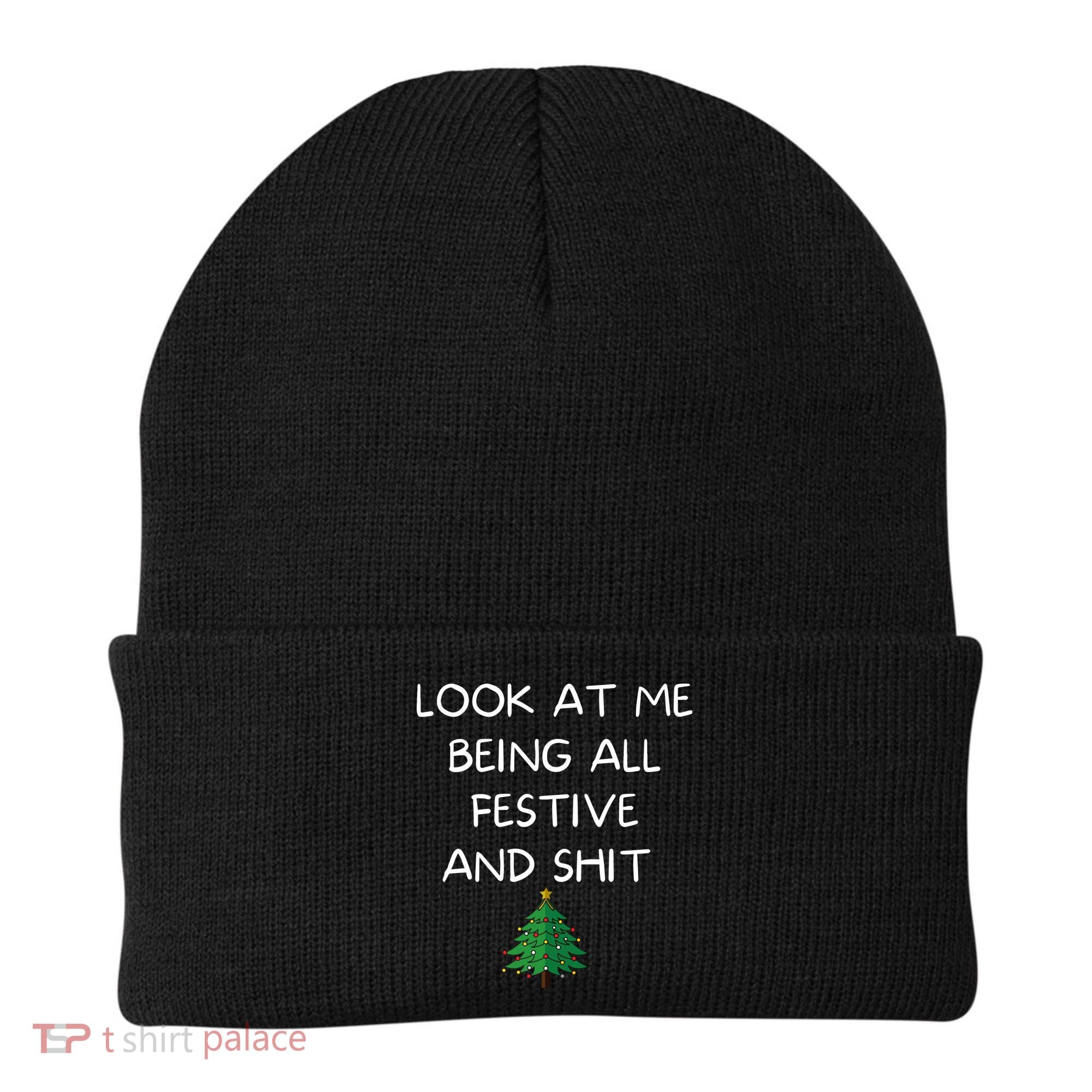 Funny Christmas Look At Me Being All Festive And Shit Beanie