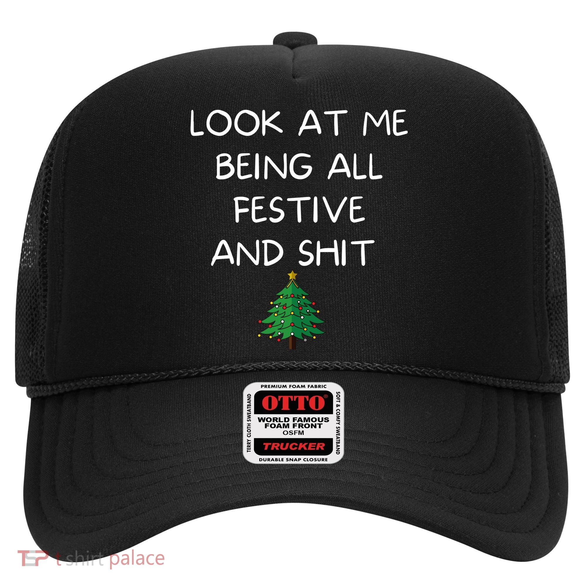 Funny Christmas Look At Me Being All Festive And Shit Hat