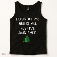 Funny Christmas Look At Me Being All Festive And Shit Tank Top thumb 2