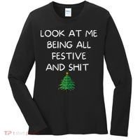 Funny Christmas Look At Me Being All Festive And Shit Women's Long Sleeve Shirt thumb 0