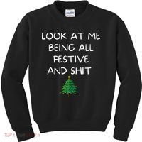 Funny Christmas Look At Me Being All Festive And Shit Kids Sweatshirt thumb 0