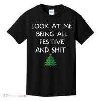 Funny Christmas Look At Me Being All Festive And Shit Kids T-Shirt thumb 0