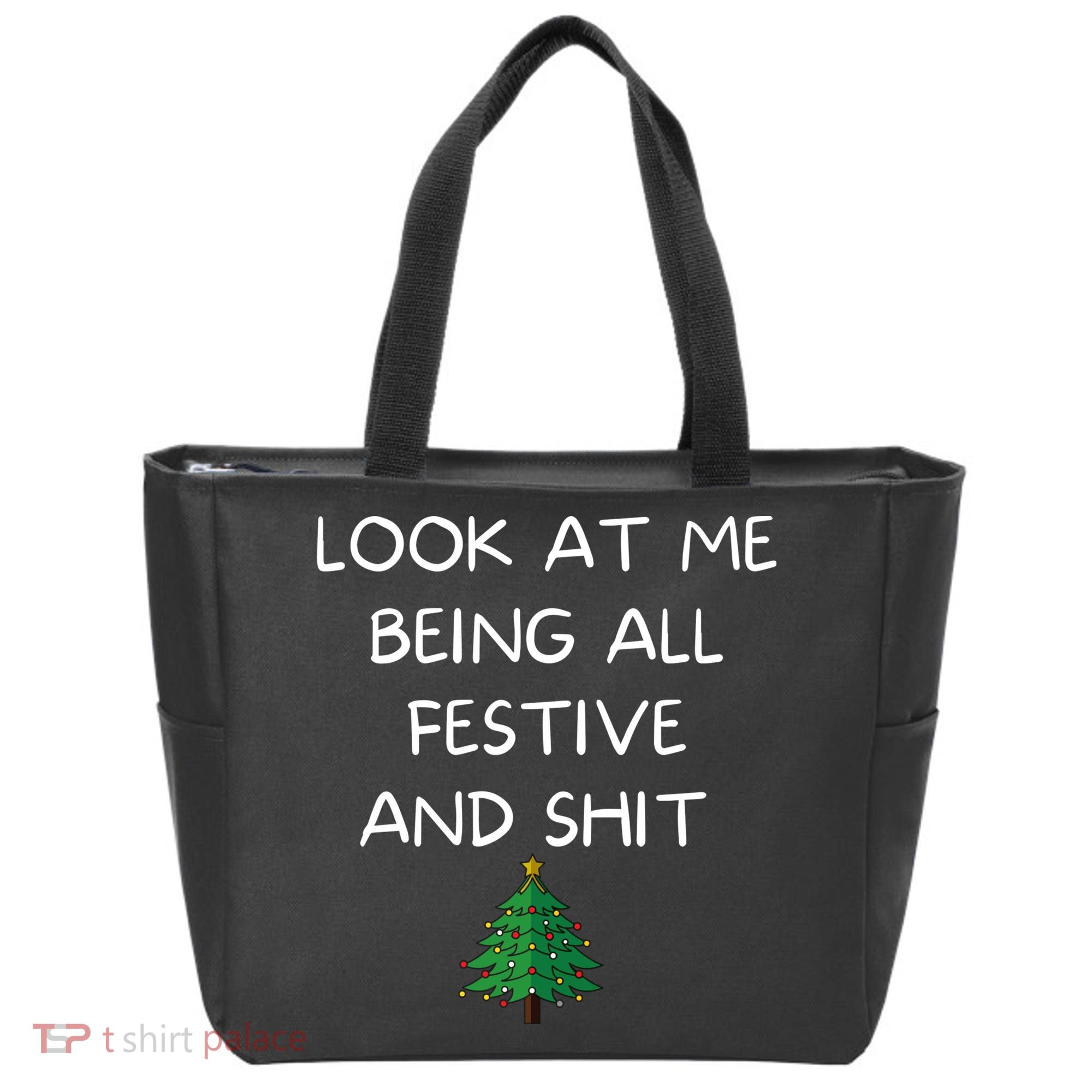 Funny Christmas Look At Me Being All Festive And Shit Tote Bag