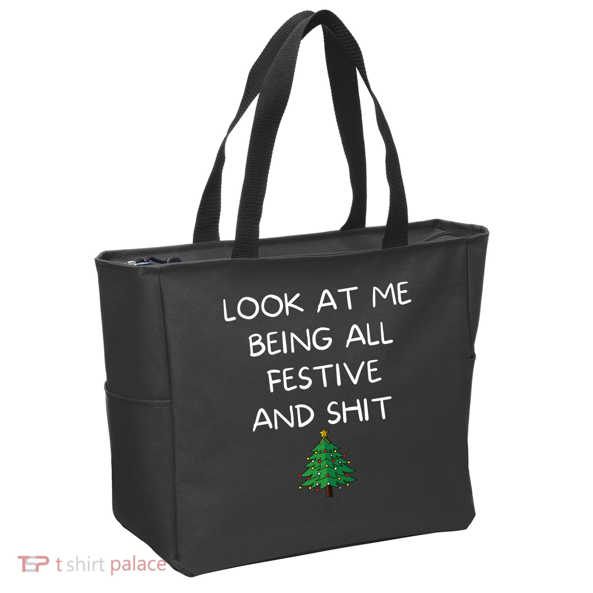 Funny Christmas Look At Me Being All Festive And Shit Tote Bag