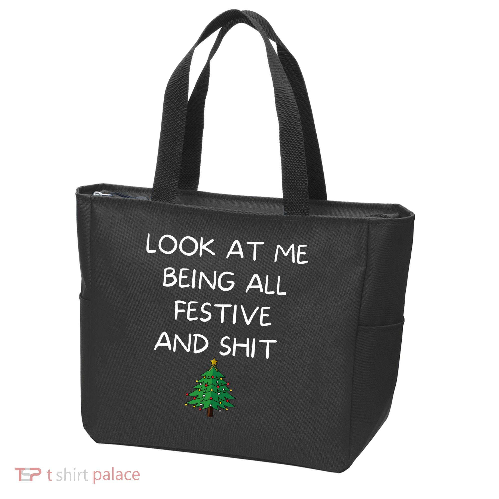 Funny Christmas Look At Me Being All Festive And Shit Tote Bag