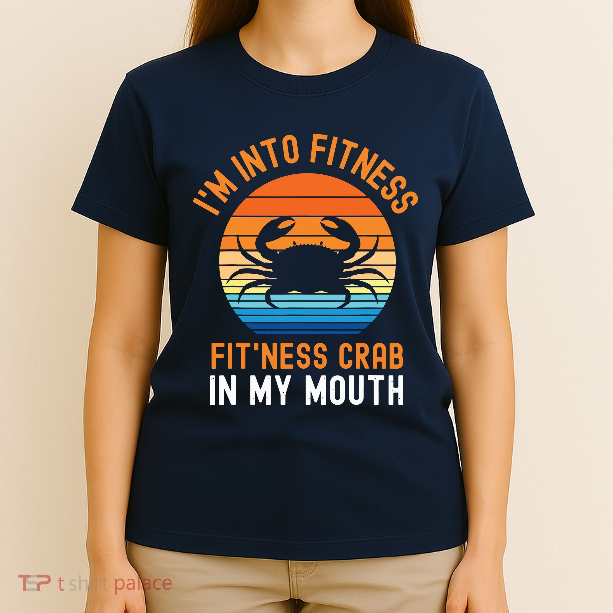 Funny Crab Leg Eating I'm Into Fitness This Crab In My Mouth T-Shirt