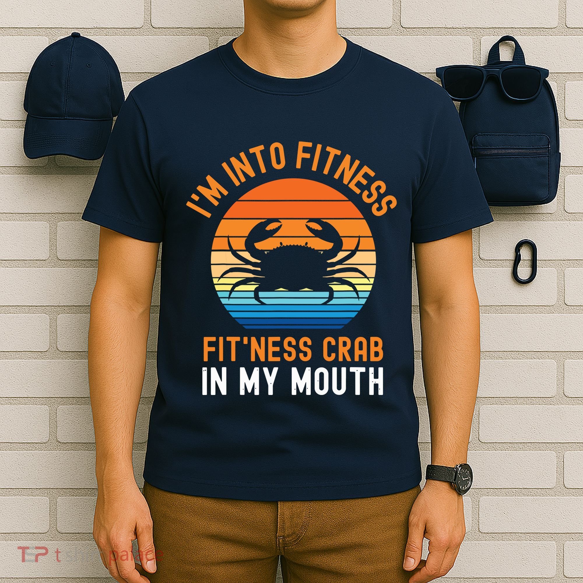 Funny Crab Leg Eating I'm Into Fitness This Crab In My Mouth T-Shirt