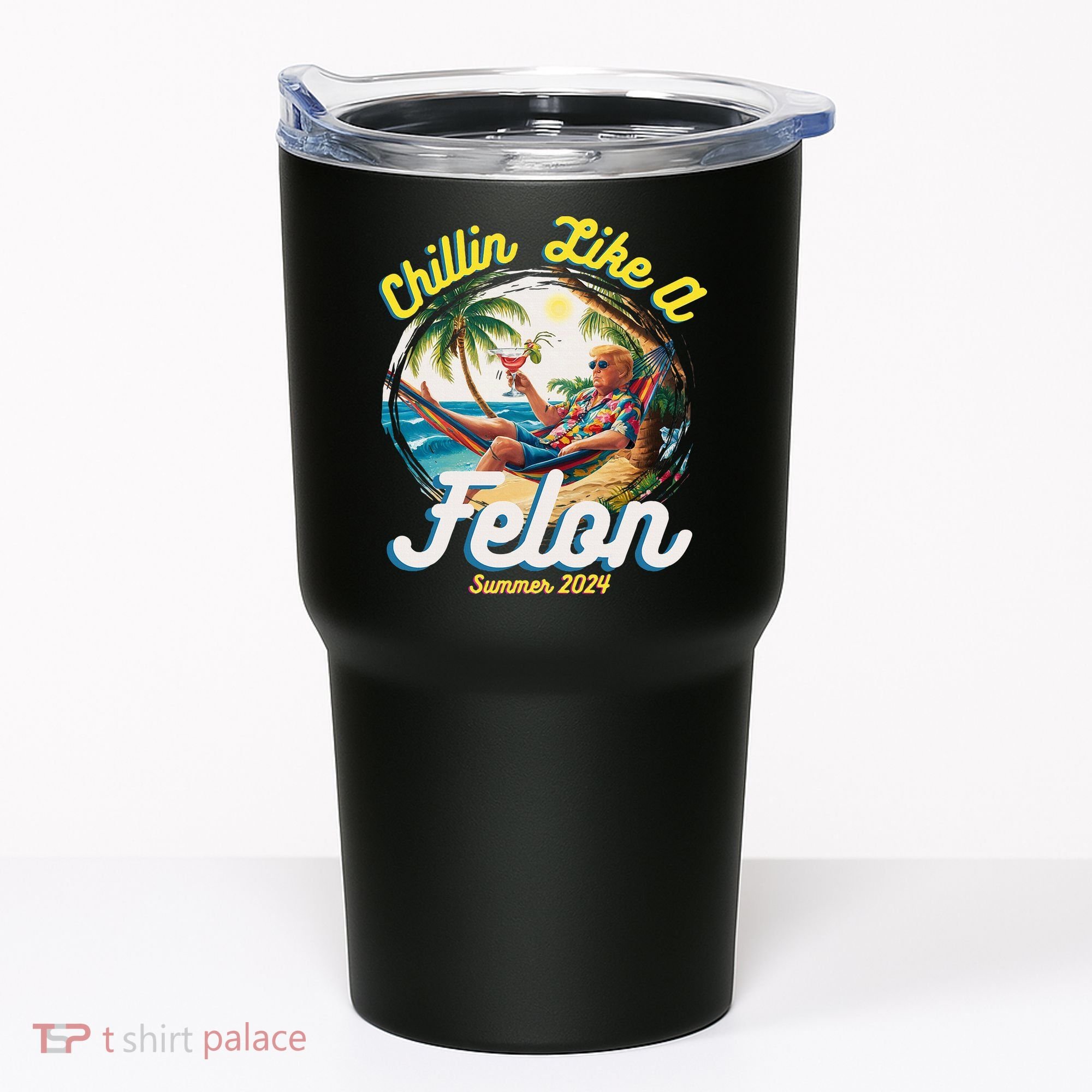 Funny Chillin Like A Felon Summer 2024 2024 Trump Supporter Tumbler
