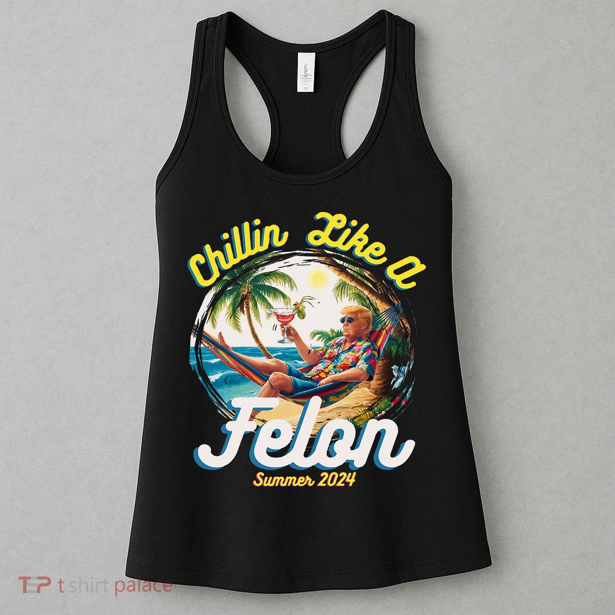 Funny Chillin Like A Felon Summer 2024 2024 Trump Supporter Women's Tank Top