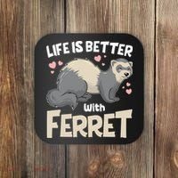 Funny Cute Life Is Better With Ferret Coaster thumb 0