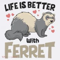 Funny Cute Life Is Better With Ferret T-Shirt thumb 7