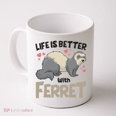 Funny Cute Life Is Better With Ferret Coffee Mug
