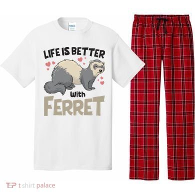 Funny Cute Life Is Better With Ferret Pajama Set
