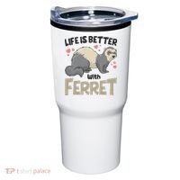Funny Cute Life Is Better With Ferret Tumbler thumb 0