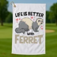 Funny Cute Life Is Better With Ferret Golf Towel thumb 1