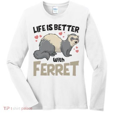 Funny Cute Life Is Better With Ferret Women's Long Sleeve Shirt