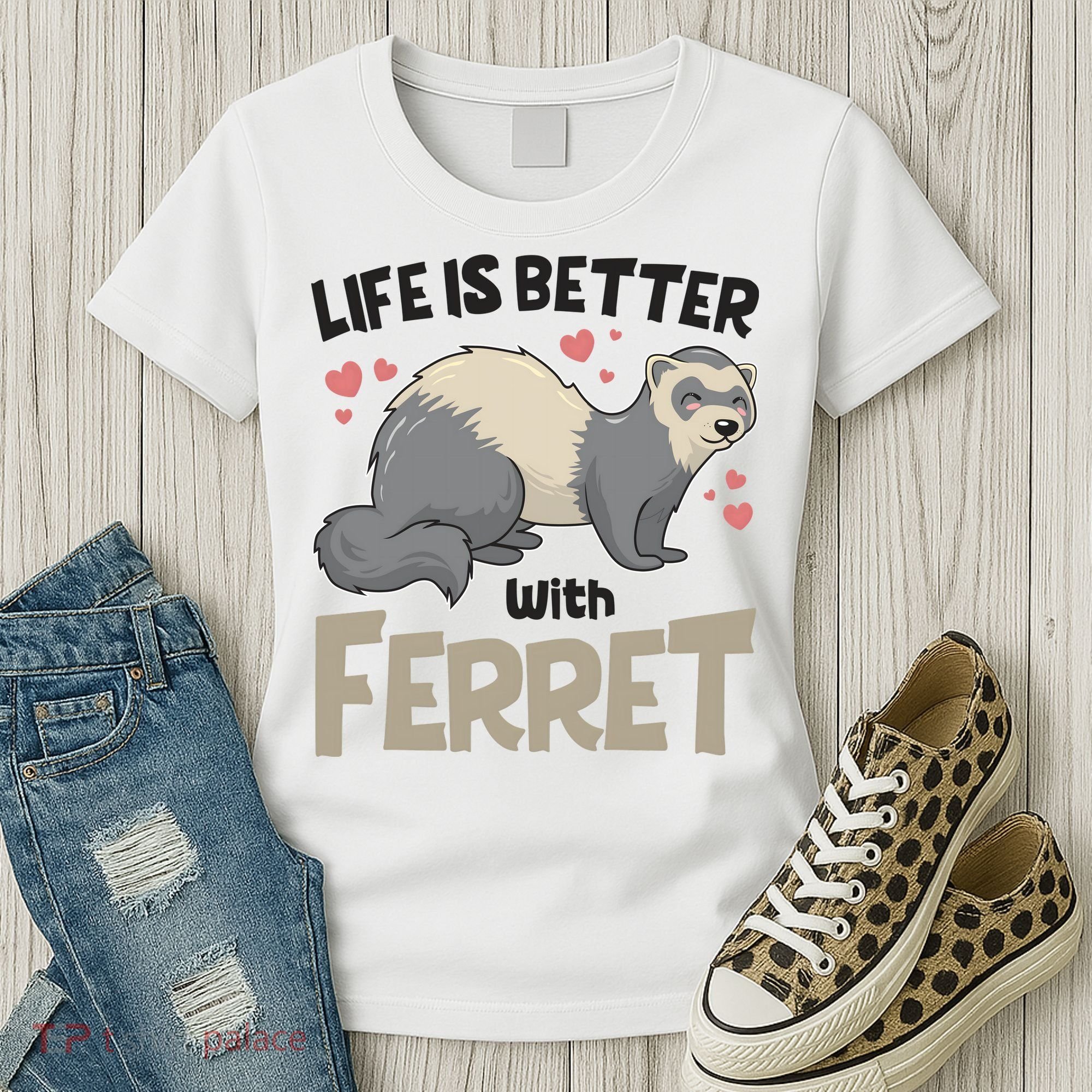 Funny Cute Life Is Better With Ferret Women's T-Shirt
