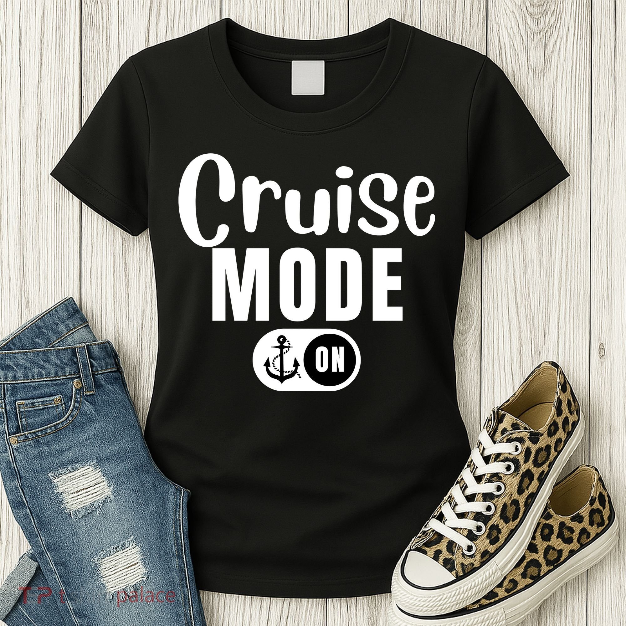 Funny Cruise Mode On Funny Cruise Ship Funny Cruise Vacation Cruise Mode On Women's T-Shirt