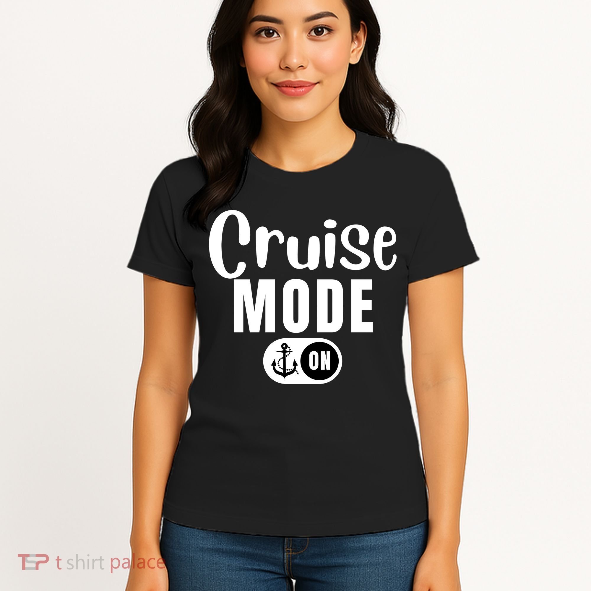 Funny Cruise Mode On Funny Cruise Ship Funny Cruise Vacation Cruise Mode On Women's T-Shirt