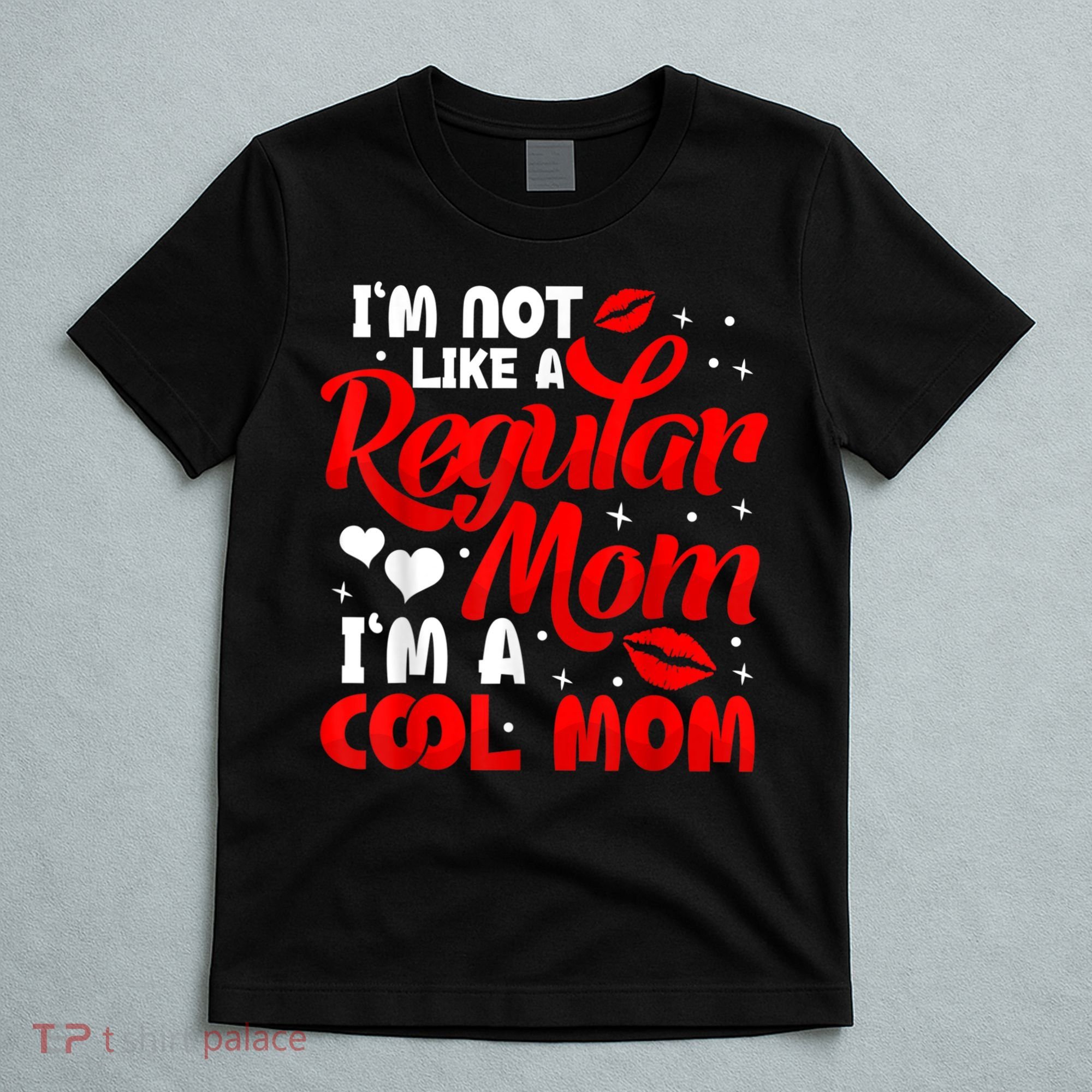 Funny Cool Mothers Day Tee For Mama Mom From Sons Daughters T-Shirt