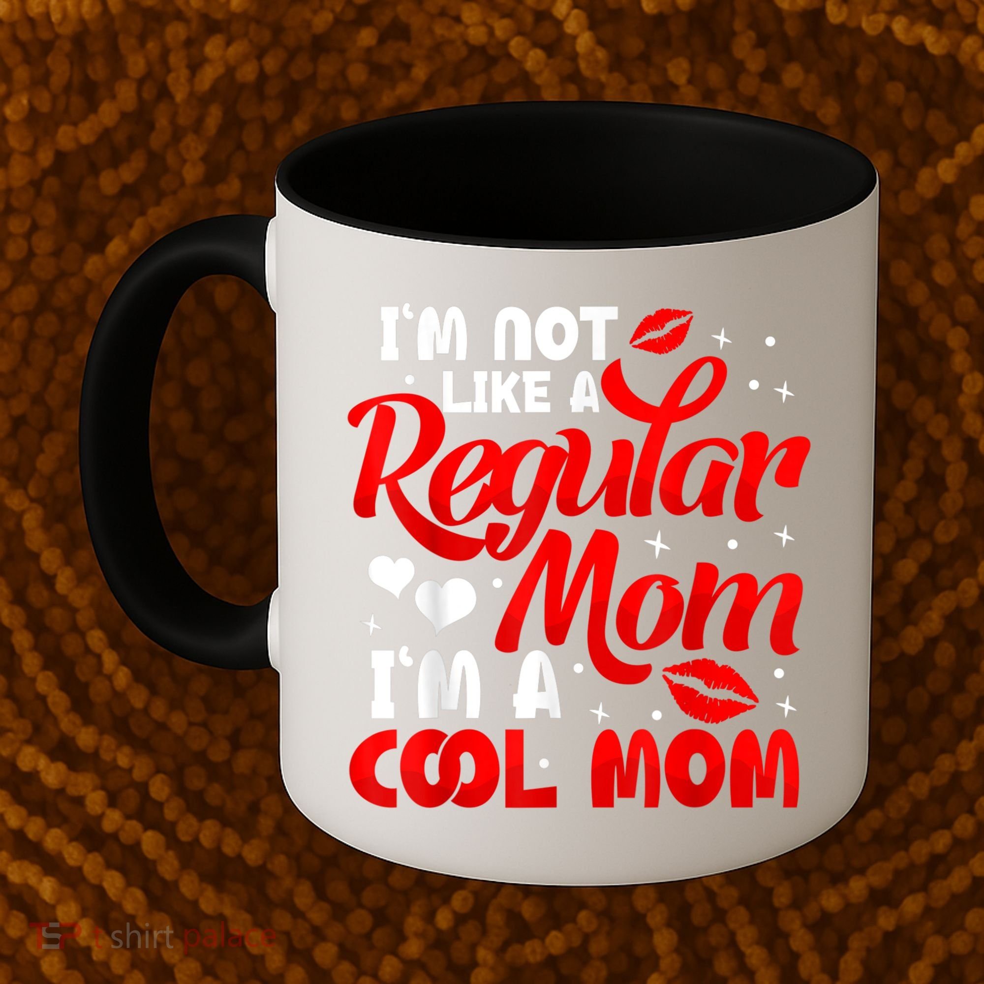 Funny Cool Mothers Day Tee For Mama Mom From Sons Daughters Coffee Mug