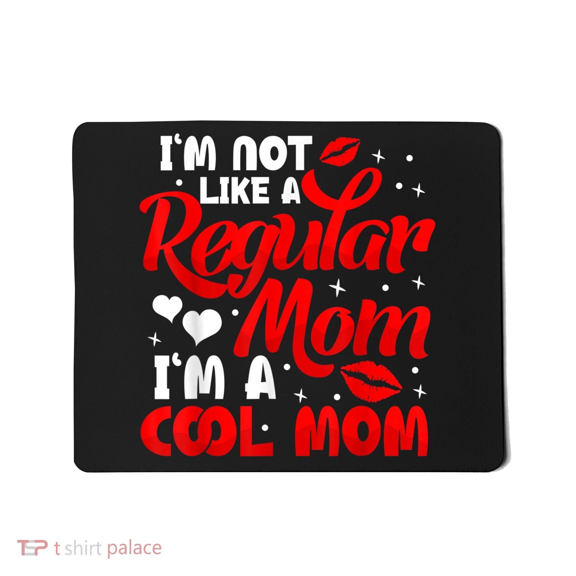Funny Cool Mothers Day Tee For Mama Mom From Sons Daughters Mousepad