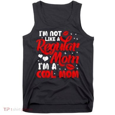 Funny Cool Mothers Day Tee For Mama Mom From Sons Daughters Tank Top