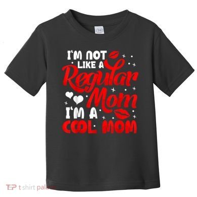 Funny Cool Mothers Day Tee For Mama Mom From Sons Daughters Toddler T-Shirt