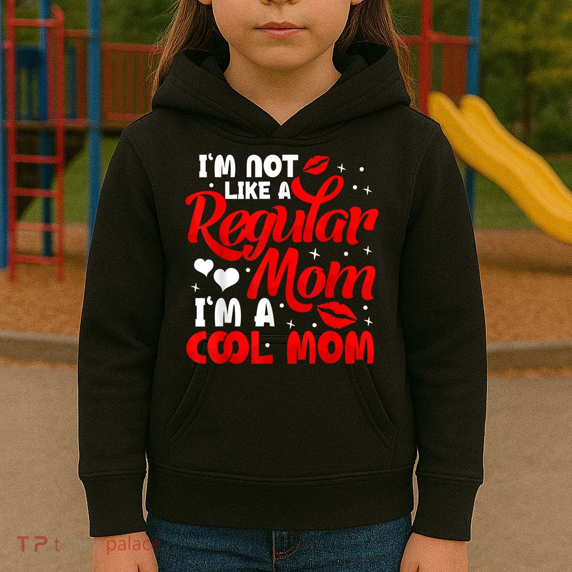 Funny Cool Mothers Day Tee For Mama Mom From Sons Daughters Kids Hoodie